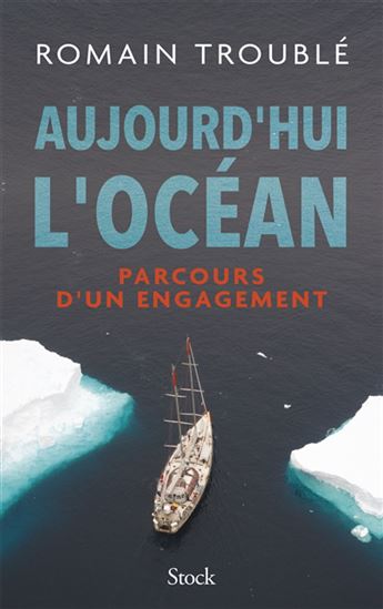 Aujourd&#39;hui l&#39;océan - ROMAIN TROUBLÉ