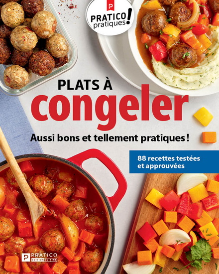 Plats à congeler : aussi bons et tellement pratiques ! - COLLECTIF