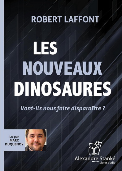 Les Nouveaux dinosaures (CD MP3 : 3 h 20) - ROBERT LAFFONT