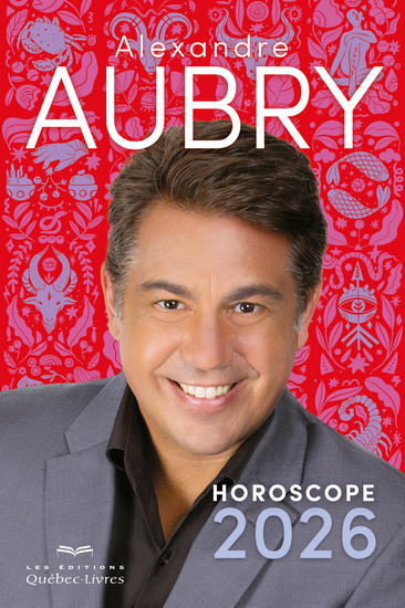 Horoscope 2026 - ALEXANDRE AUBRY