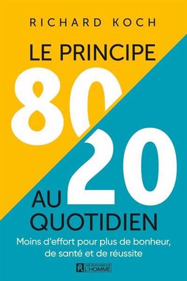 Le Principe 80/20 au quotidien - RICHARD KOCH