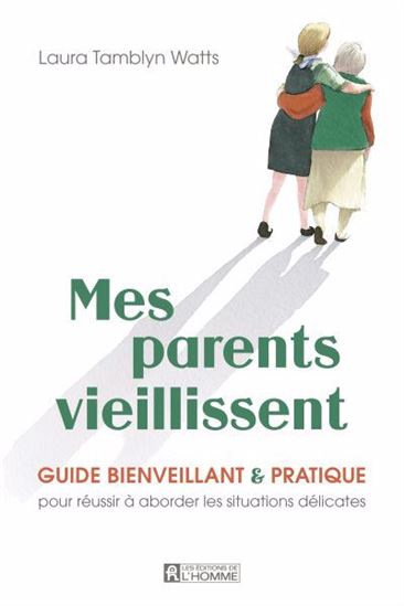 Mes parents vieillissent - LAURA TAMBLYN WATTS