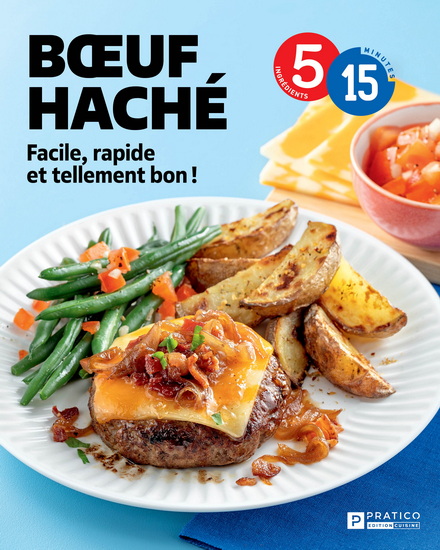Boeuf haché : facile, rapide et tellement bon ! - COLLECTIF