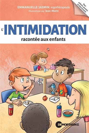 L&#39;Intimidation racontés aux enfants - EMMANUELLE JASMIN - JEAN MORIN