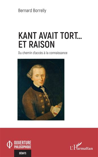 Kant avait tort... et raison - BERNARD BORRELLY