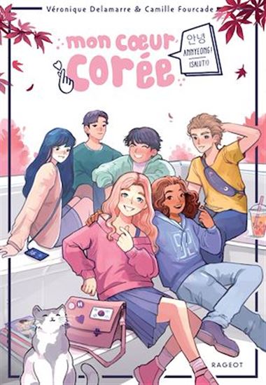 Mon coeur Corée - Tome 1, Annyeong  ! (Salut !) - VÉRONIQUE DELAMARRE BELLÉGO - CAMILLE FOURCADE