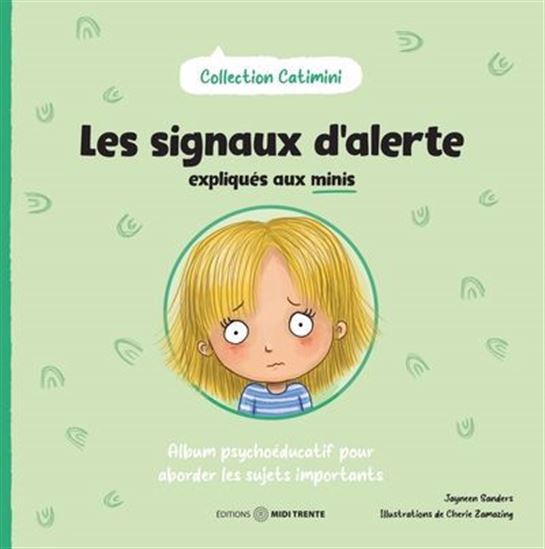 Les Signaux d&#39;alerte expliqués aux minis - JAYNEEN SANDERS - CHERIE ZAMAZING