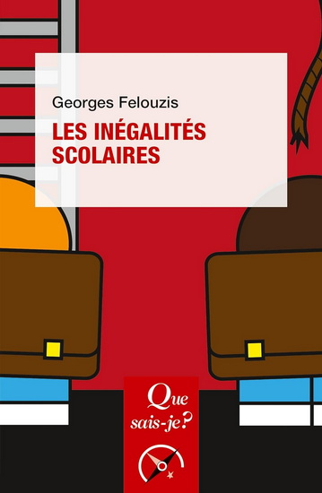 Les Inégalités scolaires 3e éd. - GEORGES FELOUZIS