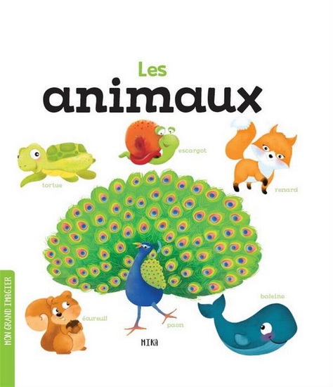 Les Animaux : mon grand imagier - MIKA