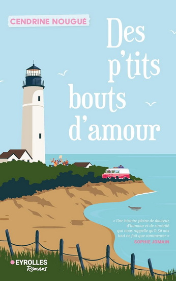 Des p'tits bouts d'amour - CENDRINE NOUGUÉ