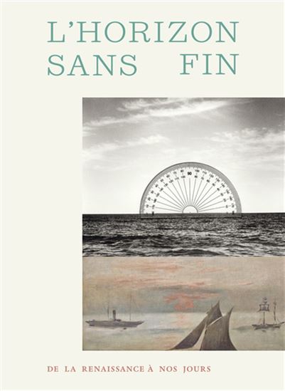 L&#39;Horizon sans fin : de la Renaissance à nos jours - CÉLINE FLÉCHEUX - EMMANUELLE DELAPIERRE