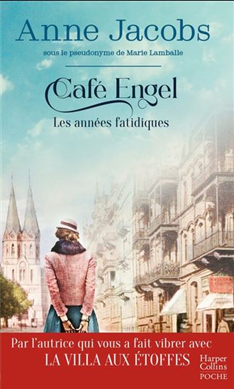 Café Engel : les années fatidiques - ANNE JACOBS