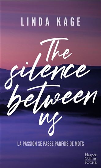 The Silence between us - LINDA KAGE