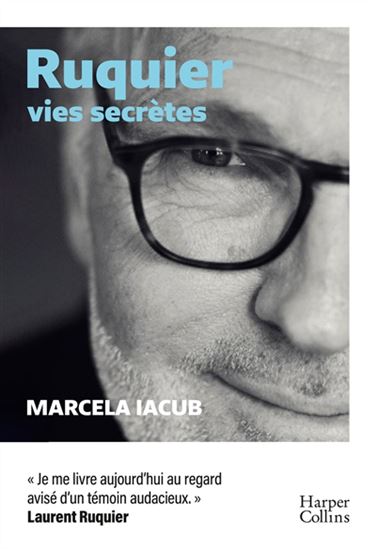 Ruquier, vies secrètes - MARCELA IACUB