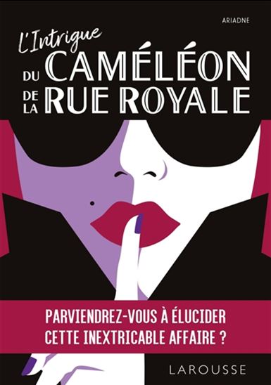 L&#39;Intrigue du caméléon de la rue royale - ARIADNE