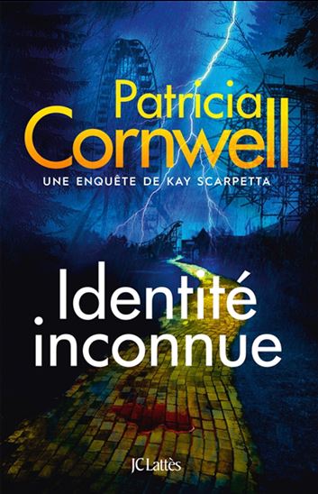 Identité inconnue : une enquête de kay scarpetta - PATRICIA CORNWELL