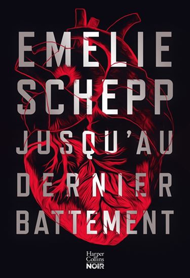 Jusqu&#39;au dernier battement - EMELIE SCHEPP