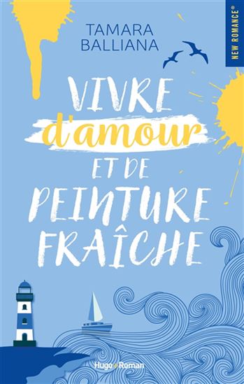 Vivre d&#39;amour et de peinture fraîche - TAMARA BALLIANA