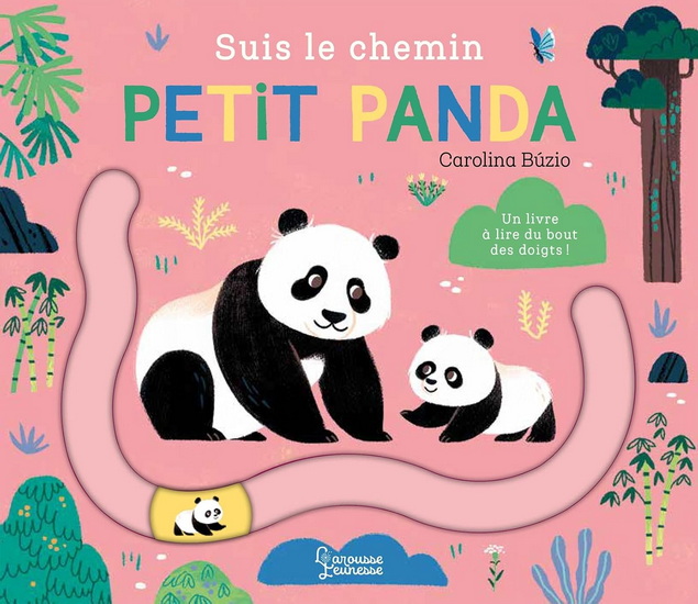 Suis le chemin petit panda : un livre à lire du bout des doigts ! - CAROLINA BUZIO