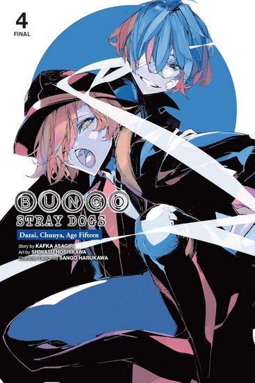 Bungo Stray Dogs: Dazai, Chuuya, Age Fifteen, Vol. 4 - KAFKA ASAGIRI - SHIWASU HOSHIKAWA