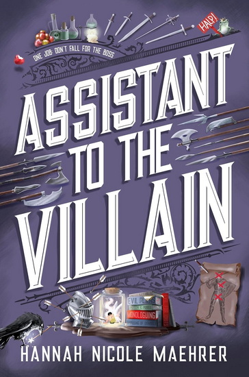 Assistant to the Villain (Special Edition Hardcover) - HANNAH NICOLE MAEHRER