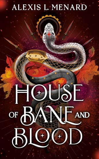 House of Bane and Blood - ALEXIS L MENARD