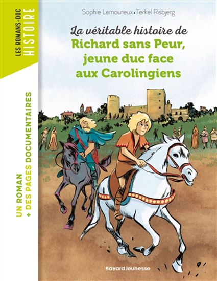 La Véritable histoire de Richard sans peur, jeune duc face aux Carolingiens - SOPHIE LAMOUREUX - TERKEL RISBJERG