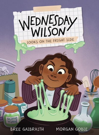 Wednesday Wilson Looks on the Fright Side - BREE GALBRAITH - MORGAN GOBLE