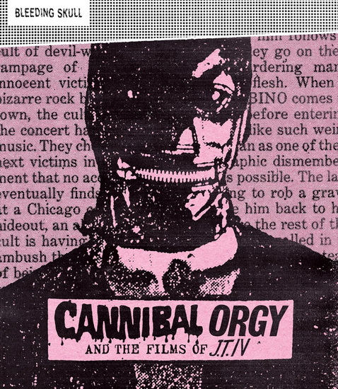 Cannibal Orgy and the Films of J.T. IV (Blu-ray) - J.T. IV AKA JOHN HENRY TIMMIS IV