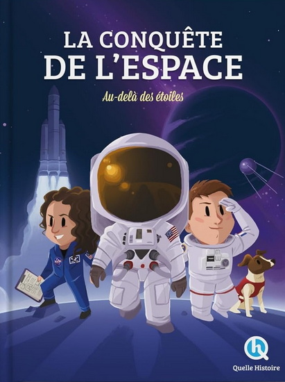 La Conquête de l&#39;espace : au-delà des étoiles - PATRICIA CRÉTÉ-BÉTRY