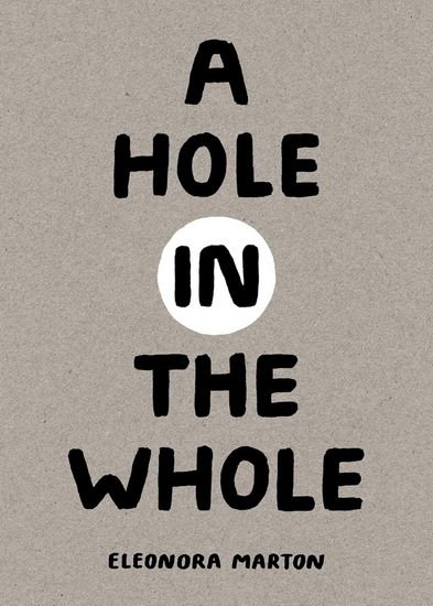 Hole in the Whole - ELEANOR MARTOM