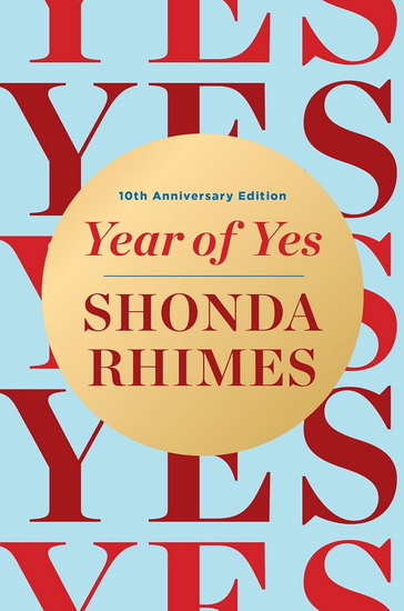 Year of Yes (10th Anniversary Deluxe Edition) - SHONDA RHIMES