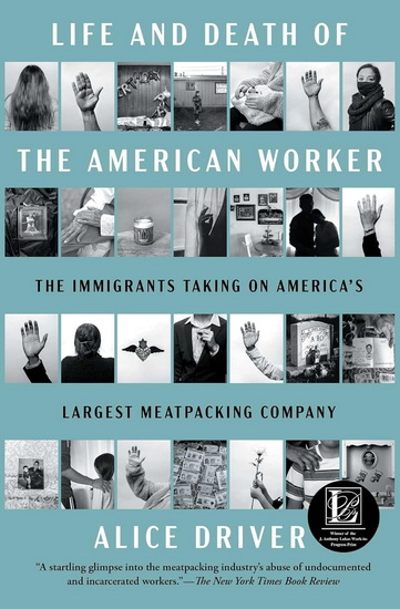Life and Death of the American Worker - ALICE DRIVER