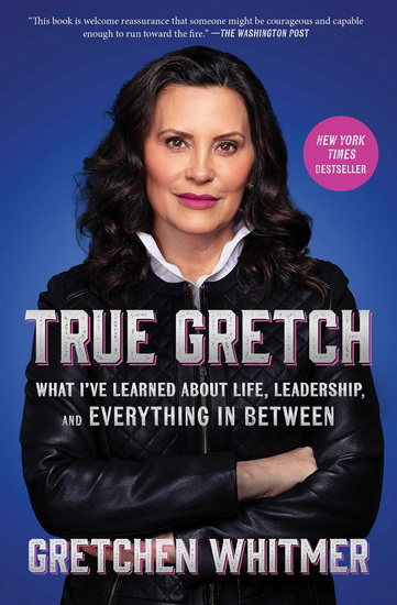 True Gretch - GRETCHEN WHITMER