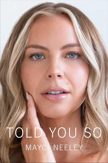 Told You So - MAYCI NEELEY