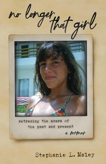 No Longer That Girl - STEPHANIE L MALEY