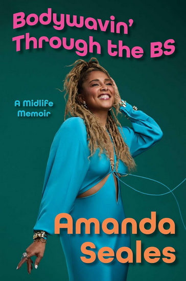 Bodywavin&#39; Through the BS - AMANDA SEALES