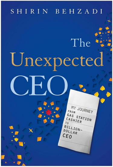 Unexpected CEO - SHIRIN BEHZADI