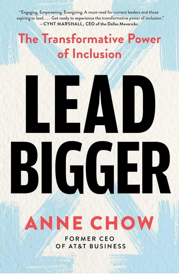 Lead Bigger - ANNE CHOW