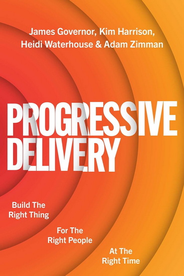Progressive Delivery - JAMES GOVERNOR