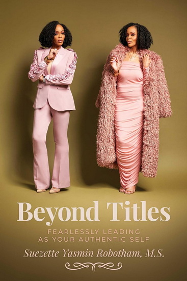 Beyond Titles - SUEZETTE YASMIN ROBOTHAM