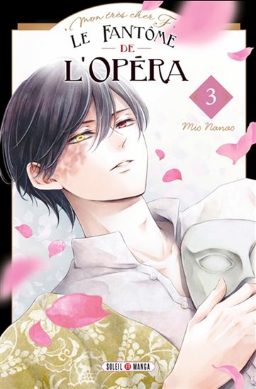 Le Fantôme de l&#39;Opéra : mon très cher F. #03 - MIO NANAO