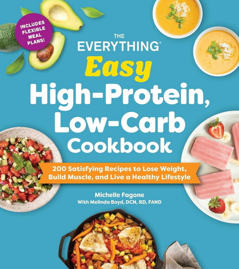 Everything Easy High-Protein, Low-Carb Cookbook - MICHELLE FAGONE