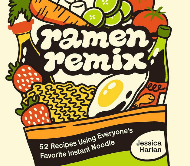 Ramen Remix - JESSICA HARLAN