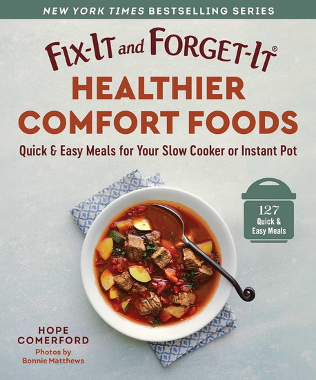 Fix-It and Forget-It Healthier Comfort Foods - HOPE COMERFORD
