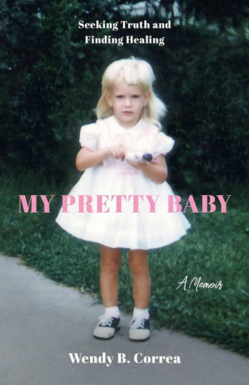 My Pretty Baby - WENDY B CORREA