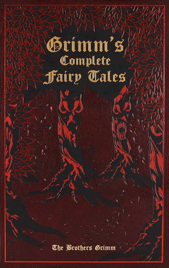 Grimm&#39;s Complete Fairy Tales - JACOB GRIMM