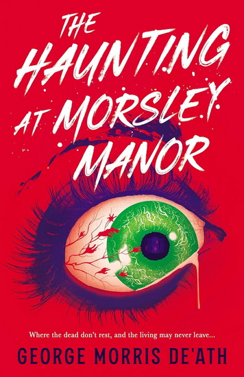 Haunting at Morsley Manor - GEORGE MORRIS DE'ATH