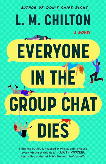 Everyone in the Group Chat Dies - LM CHILTON