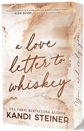 Love Letter To Whiskey - KANDI STEINER